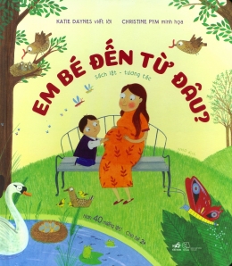 [Tải sách] Em Bé Đến Từ Đâu? ( 2019) PDF.