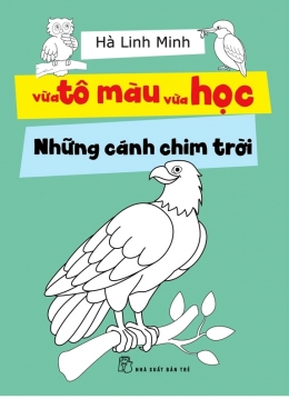 [Tải sách] Vừa Tô Màu Vừa Học – Những Cánh Chim Trời PDF.