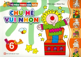 [Tải sách] Tô Màu Theo Lứa Tuổi – Chú Hề Vui Nhộn (6 Tuổi) PDF.