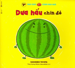 [Tải sách] Dạo Chơi Cùng Hoa Quả – Dưa Hấu Chín Đỏ PDF.