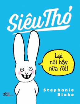 [Tải sách] Siêu Thỏ – Lại Nói Bậy Nữa Rồi! ( 2019) PDF.