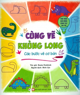 [Tải sách] Cùng Vẽ Khủng Long – Các Bước Vẽ Cơ Bản PDF.