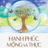 [Tải sách] Hạnh Phúc Mộng Và Thực ( 2019) PDF.