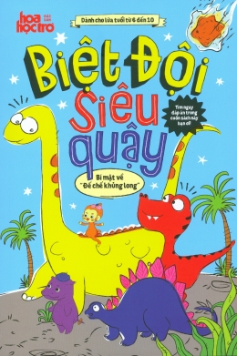 [Tải sách] Biệt Đội Siêu Quậy – Tập 1: Bí Mật Về “Đế Chế Khủng Long” PDF.