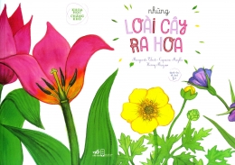 [Tải sách] Khoa Học Chẳng Khó – Những Loài Cây Ra Hoa ( 2019) PDF.