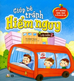 [Tải sách] Giúp Bé Tránh Hiểm Nguy – Lớp Mầm 2 PDF.