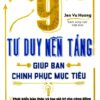 [Tải sách] 9 Tư Duy Nền Tảng Giúp Bạn Chinh Phục Mục Tiêu (Song Ngữ) PDF.