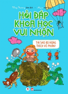 [Tải sách] Hỏi Đáp Khoa Học Vui Nhộn – Tại Sao Bọ Hung Thích Vê Phân? PDF.