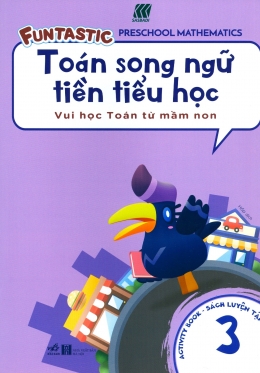 [Tải sách] Toán Song Ngữ Tiền Tiểu Học – Sách Luyện Tập 3 PDF.