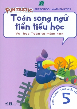 [Tải sách] Toán Song Ngữ Tiền Tiểu Học – Sách Luyện Tập 5 PDF.