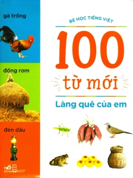 [Tải sách] 100 Từ Mới – Làng Quê Của Em ( 2019) PDF.