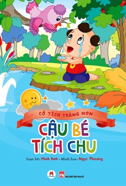 [Tải sách] Cổ Tích Trăng Non – Cậu Bé Tích Chu PDF.