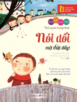 [Tải sách] Những Thói Quen Vàng – Nói Dối Mệt Thật Đấy! ( 2019) PDF.