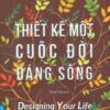 [Tải sách] Thiết Kế Một Cuộc Đời Đáng Sống PDF.