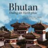[Tải sách] Bhutan – Đường Tới Hạnh Phúc PDF.