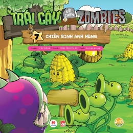 [Tải sách] Trái Cây Đại Chiến Zombies – Tập 7: Chiến Binh Anh Hùng PDF.