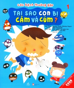 [Tải sách] Các Bệnh Thường Gặp – Tập 1: Tại Sao Con Bị Cảm Và Cúm? PDF.