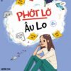 [Tải sách] Phớt Lờ Âu Lo PDF.