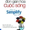 [Tải sách] Bí Quyết Đơn Giản Hóa Cuộc Sống ( 2019) PDF.