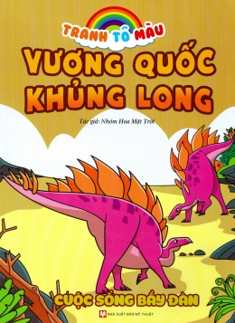 [Tải sách] Tranh Tô Màu Vương Quốc Khủng Long – Cuộc Sống Bầy Đàn ( 2018) PDF.