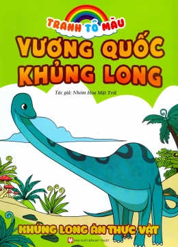 [Tải sách] Tranh Tô Màu Vương Quốc Khủng Long – Khủng Long Ăn Thực Vật ( 2018) PDF.