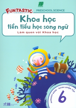 [Tải sách] Khoa Học Tiền Tiểu Học Song Ngữ – Sách Luyện Tập 6 PDF.