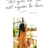 [Tải sách] Thế Giới Nợ Tôi Một Người Là Bạn (Tặng Kèm Sổ Tay – Số Lượng Có Hạn) PDF.