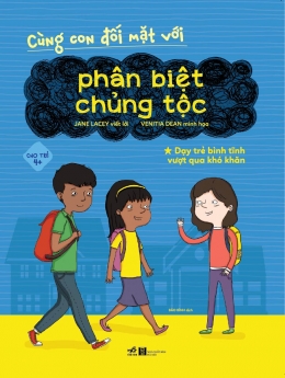 [Tải sách] Cùng Con Đối Mặt Với Phân Biệt Chủng Tộc PDF.