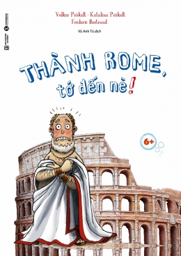 [Tải sách] Thành Rome, Tớ Đến Nè! PDF.