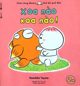 [Tải sách] Chơi Cùng Momo – Chú Bé Quả Đào: Xoa Nào Xoa Nào! PDF.