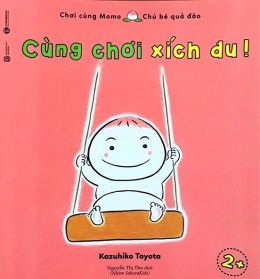 [Tải sách] Chơi Cùng Momo – Chú Bé Quả Đào: Cùng Chơi Xích Đu! PDF.