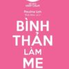 [Tải sách] Bình Thản Làm Mẹ PDF.