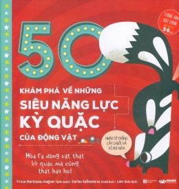 [Tải sách] 50 Khám Phá Về Những Siêu Năng Lực Kỳ Quặc Của Động Vật PDF.