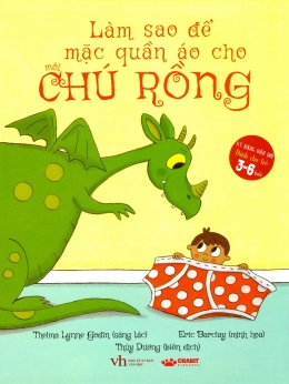 [Tải sách] Làm Sao Để Mặc Quần Áo Cho Một Chú Rồng PDF.