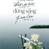 [Tải sách] Một Đời Đáng Giá, Đừng Sống Qua Loa – Tập 1 PDF.