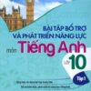 [Tải sách] Bài Tập Bổ Trợ Và Phát Triển Năng Lực Môn Tiếng Anh Lớp 10 – Tập 1 PDF.