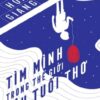 [Tải sách] Tìm Mình Trong Thế Giới Hậu Tuổi Thơ PDF.