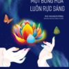 [Tải sách] Sâu Trong Ta Một Bông Hoa Luôn Rực Sáng PDF.