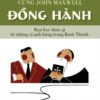 [Tải sách] Cùng John Maxwell – Đồng Hành PDF.