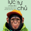 [Tải sách] Tự Lực Chưa Đủ, Mà Phải Tự Chủ PDF.