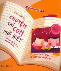 [Tải sách] Ở Nơi Yên Ấm – Chuyện Chỉ Con Mới Biết (Song Ngữ) PDF.