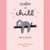 [Tải sách] Chậm Mà Chill PDF.