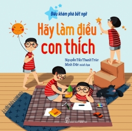 [Tải sách] Điều Khám Phá Bất Ngờ – Hãy Làm Điều Con Thích PDF.