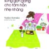 [Tải sách] 68 Bí Quyết Sống Gọn Gàng Cho Tâm Hồn Nhẹ Nhàng PDF.