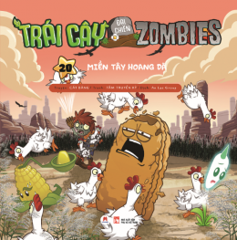 [Tải sách] Trái Cây Đại Chiến Zombies – Tập 20: Miền Tây Hoang Dã PDF.