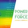 [Tải sách] Power vs Force – Trường Năng Lượng Và Những Nhân Tố Quyết Định Tinh Thần, Sức Khỏe Con Người (Bìa Cứng) PDF.