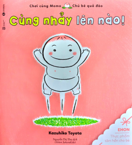 [Tải sách] Ehon – Chơi Cùng Momo – Chú Bé Quả Đào (Cùng Nhảy Lên Nào!) –  2020 PDF.