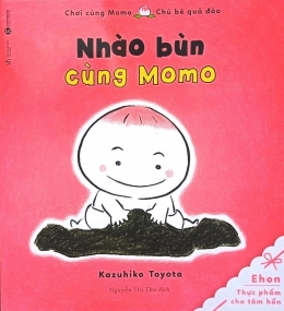 [Tải sách] Ehon – Chơi Cùng Momo – Chú Bé Quả Đào (Nhào Bùn Cùng Momo) –  2020 PDF.