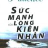 [Tải sách] Sức Mạnh Của Lòng Kiên Nhẫn ( 2019) PDF.