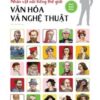 [Tải sách] Nhân Vật Nổi Tiếng Thế Giới – Văn Hóa Và Nghệ Thuật PDF.